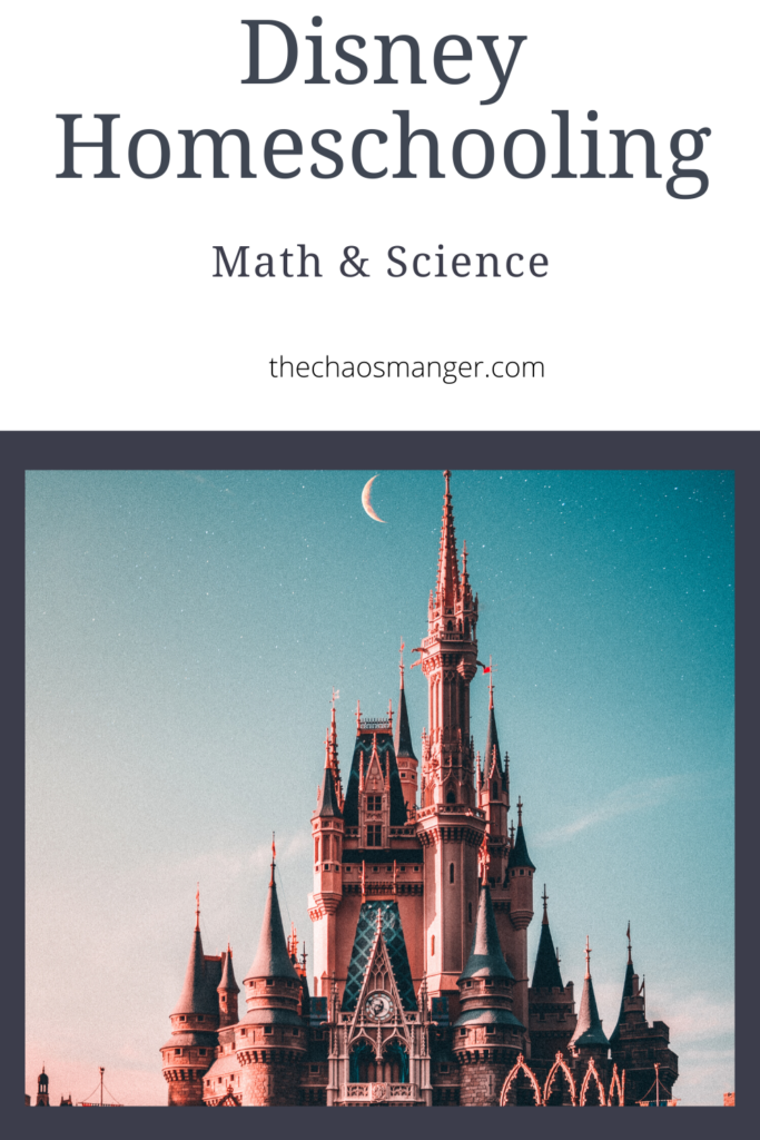 A Pinterest Pin.  Top half of image is white with black lettering saying: Disney Homeschooling math & science.  The bottom half of the image is Cinderella's Castle from Disney World.  The castle features blue turrets and is in the shadows of dusk. 