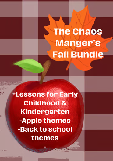 Clipart with a brown plaid background and a large orange leaf and red apple.  Advertising The Chaos Manager's Fall Curriculum Bundle for Early Childhood. 